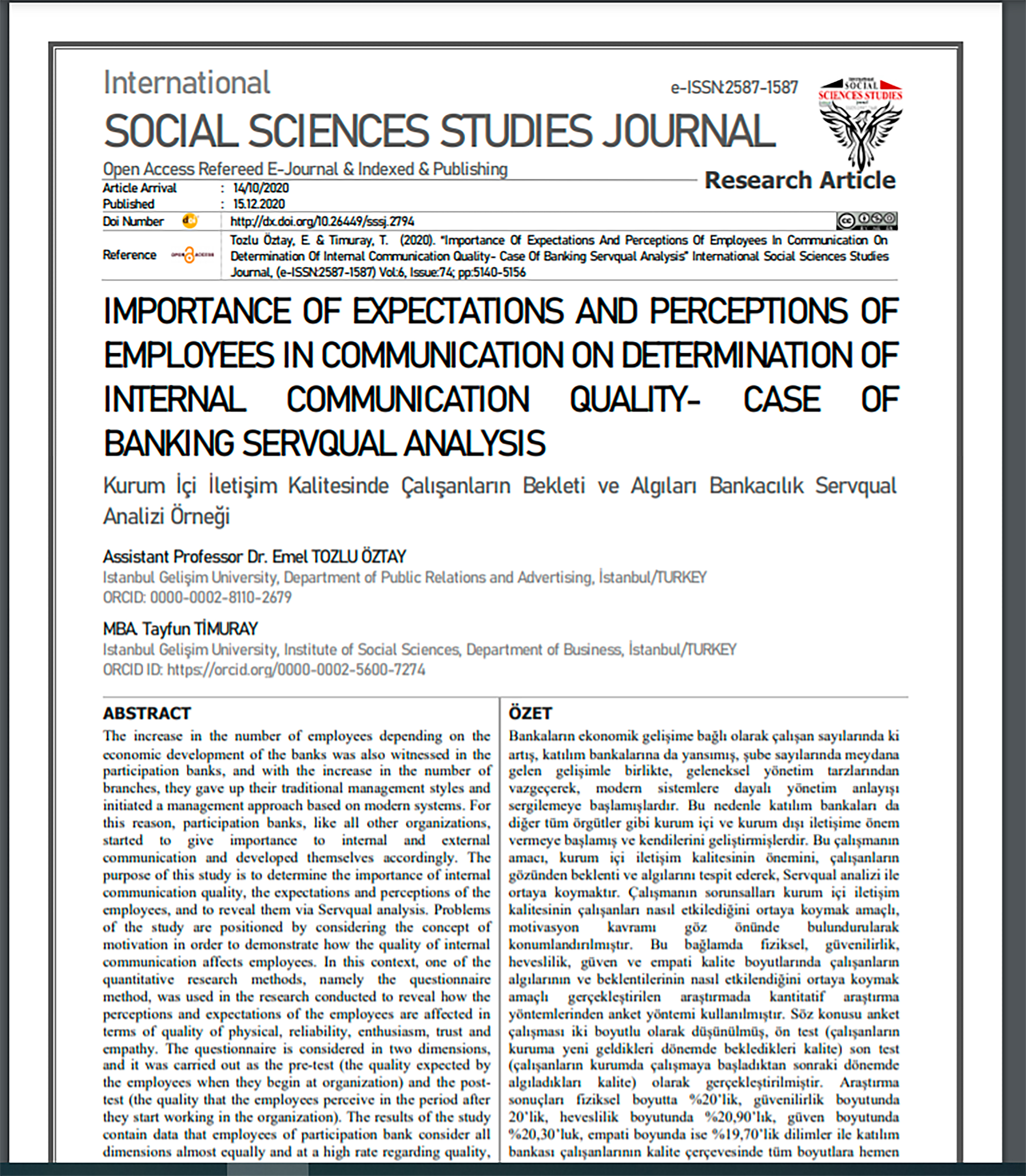 IMPORTANCE OF EXPECTATIONS AND PERCEPTIONS OF EMPLOYEES IN COMMUNICATION ON DETERMINATION OF INTERNAL COMMUNICATION QUALITY- CASE OF BANKING SERVQUAL ANALYSIS. Dr. Emel TOZLU ÖZTAY